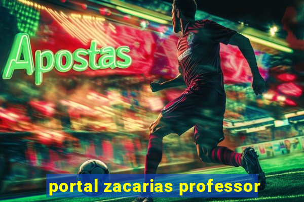 portal zacarias professor